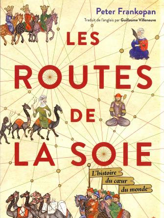 Livre - Les Routes de la soie, l'histoire du coeur du monde