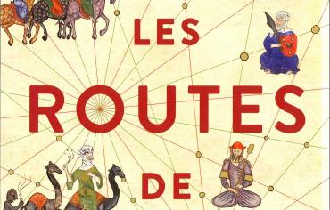 Livre - Les Routes de la soie, l'histoire du coeur du monde