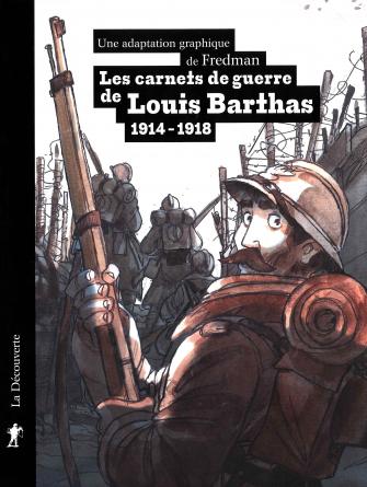 BD – Les carnets de guerre de Louis Barthas 1914-1918