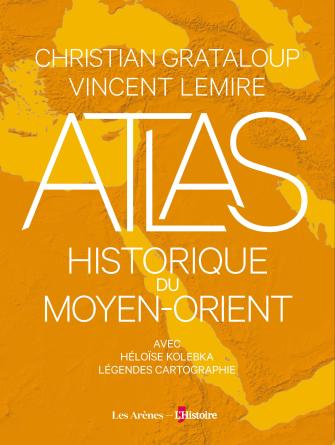 Livre – Atlas historique du Moyen-Orient