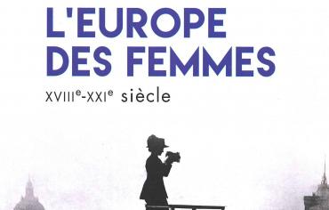 Livre - L’Europe des femmes XVIIIe-XXIe siècle