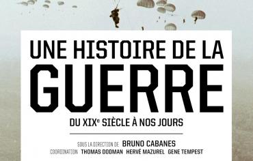 Livre – Une histoire de la guerre, du XIXe siècle à nos jours