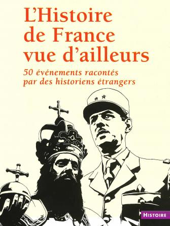 Livre – L’Histoire de France vue d’ailleurs