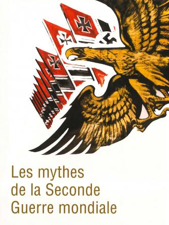 Livre – Les Mythes de la Seconde Guerre mondiale