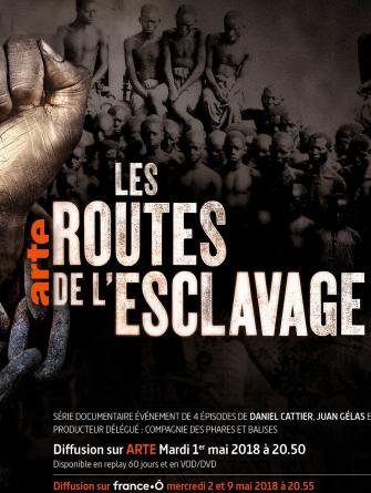 Documentaire - Les routes de l'esclavage
