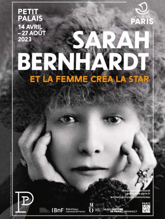 Exposition – Sarah Bernhardt. Et la femme créa la star